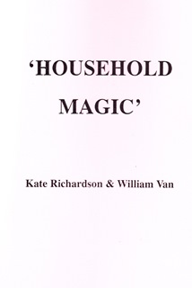 Household Magic by Kate Richardson and William Van